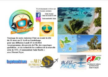 Chut on écoute la télé se délocalise en Guadeloupe du 31 Mars au 12 Avril pour son émission du lundi 15 Avril 2024