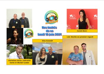 Chut on écoute la télé l’hebdo: le podcast de ce lundi 10 Juin avec Elsa Esnoult, Loïc Mariés au premier regard, Christian et Gabrielle Gerin, Michel Cymès et Sarah Marx