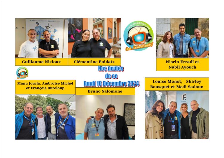 Guillaume Nicloux, Nabil Ayouch, Nisrin Erradi, Bruno Salomone, Clémentine Poidatz et la joyeuse équipe de Père Noël à Domicile ce lundi 16 décembre dans Chut on écoute la télé