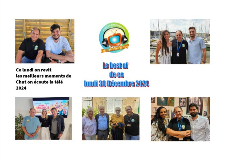 Chut on écoute la télé ce lundi 30 décembre avec un Best of exceptionnel pour revivre les meilleurs moments 2024