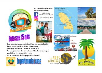 Chut on écoute la télé fête ses 15 ans et se délocalise pour une émission exceptionnelle en Martinique sur le tournage de Tropiques Criminels du 31 mars au 12 Avril