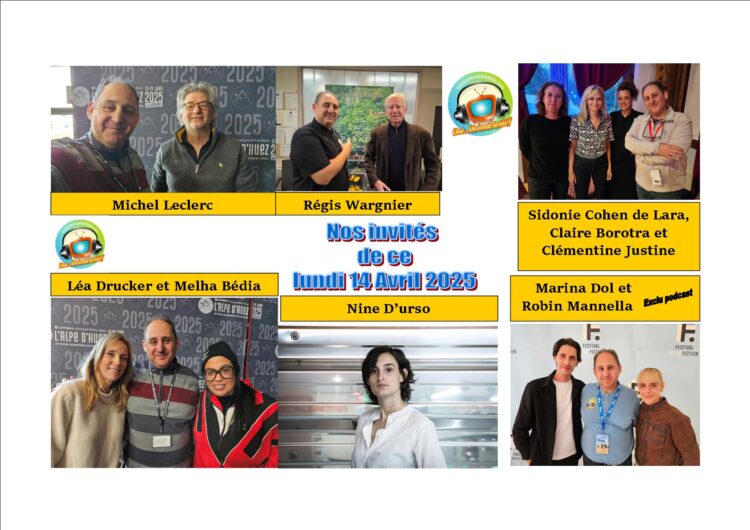 Nine D’Urso, Régis Wargnier, Michel Leclerc, Léa Drucker, Melha Bédia, Claire Borotra, Clémentine Justine et Sidonie Cohen de Lara ce lundi 14 Avril 2025 dans Chut on écoute la télé