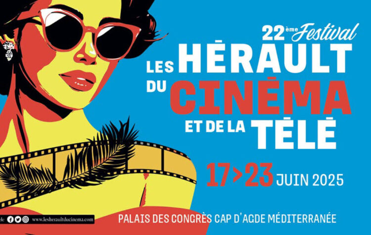 Les Hérault du cinéma et de la télé du Cap d’Agde 22ème édition du 16 au 23 Juin, voici le programme et les invités